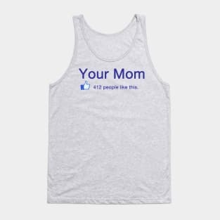 Your Mom Tank Top